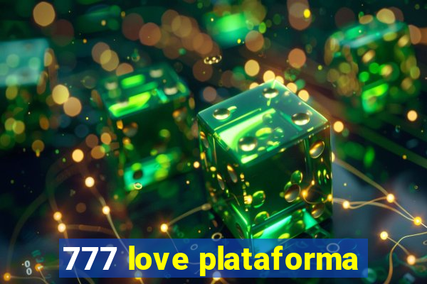 777 love plataforma